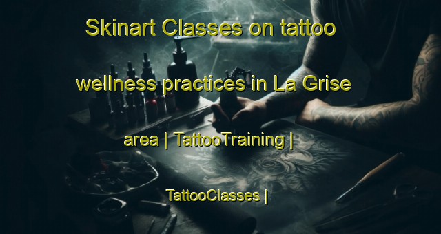 Skinart Classes on tattoo wellness practices in La Grise area | TattooTraining | TattooClasses | SkinartTraining-France